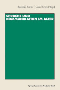 Sprache und Kommunikation im Alter Reinhard Fiehler Editor