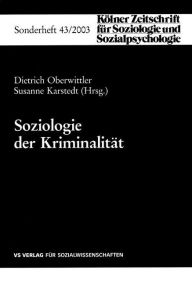 Soziologie der KriminalitÃ¤t Dietrich Oberwittler Editor
