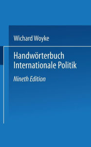 Handwörterbuch Internationale Politik Wichard Woyke Editor