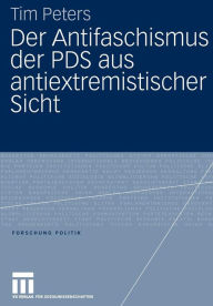 Der Antifaschismus der PDS aus antiextremistischer Sicht Tim Peters Author