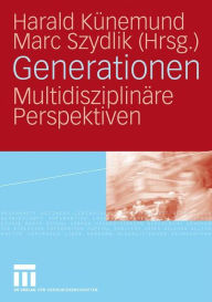 Generationen: MultidisziplinÃ¤re Perspektiven Harald KÃ¼nemund Editor