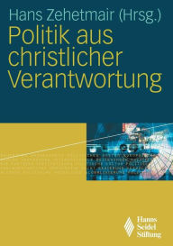 Politik aus christlicher Verantwortung Philipp W. Hildmann Contribution by