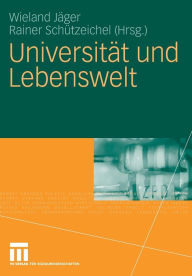 Universität und Lebenswelt: Festschrift für Heinz Abels Wieland Jäger Editor