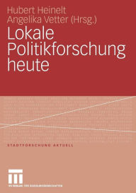 Lokale Politikforschung heute Hubert Heinelt Editor
