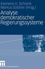 Analyse demokratischer Regierungssysteme Klemens H. Schrenk Editor