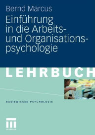 Einführung in die Arbeits- und Organisationspsychologie Bernd Marcus Author