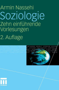 Soziologie: Zehn einführende Vorlesungen Armin Nassehi Author