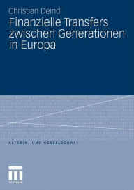 Finanzielle Transfers zwischen Generationen in Europa Christian Deindl Author