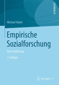 Empirische Sozialforschung: Eine EinfÃ¼hrung Michael HÃ¤der Author