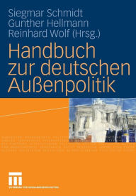 Handbuch zur deutschen Außenpolitik Siegmar Schmidt Editor