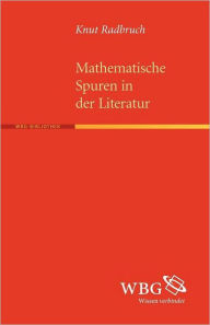Mathematische Spuren in der Literatur Knut Radbruch Author