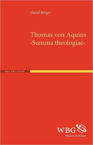 Thomas von Aquins >Summa theologiae<David Berger Author