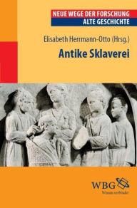 Antike Sklaverei Elisabeth Herrmann-Otto Editor