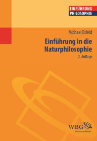 EinfÃ¼hrung in die Naturphilosophie Michael-Andreas Esfeld Author