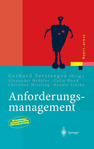 Anforderungsmanagement: Formale Prozesse, Praxiserfahrungen, EinfÃ¼hrungsstrategien und Toolauswahl Gerhard Versteegen Author