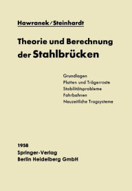 Theorie und Berechnung der StahlbrÃ¼cken Alfred Hawranek Author
