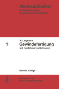 Gewindefertigung und Herstellung von Schnecken W. Langsdorff Author