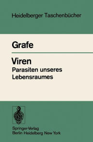 Viren Parasiten unseres Lebensraumes: Taschenbuch der Allgemeinen Virologie A. Grafe Author