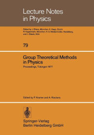 Group Theoretical Methods in Physics: Sixth International Colloquium Tï¿½bingen 1977 P. Kramer Editor