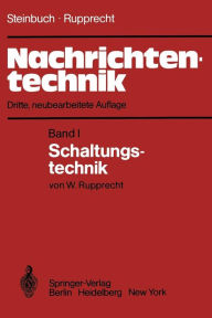 Nachrichtentechnik: Band 1: Schaltungstechnik Karl Steinbuch Author