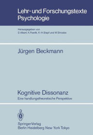 Kognitive Dissonanz: Eine handlungstheoretische Perspektive J. Beckmann Author