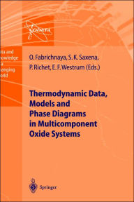 Thermodynamic Data, Models, and Phase Diagrams in Multicomponent Oxide Systems: An Assessment for Materials and Planetary Scientists Based on Calorime
