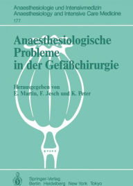 Anaesthesiologische Probleme in der GefÃ¤Ã?chirurgie: 2. Rheingau-Workshop Eike Martin Editor