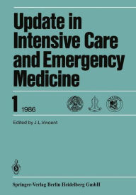 6th International Symposium on Intensive Care and Emergency Medicine: Brussels, Belgium, April 15-18, 1986 J-L. Vincent Editor
