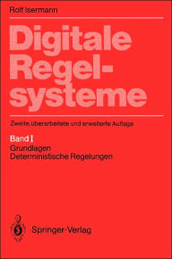Digitale Regelsysteme: Band 1: Grundlagen, deterministische Regelungen Rolf Isermann Author