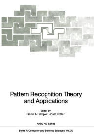 Pattern Recognition Theory and Applications (NATO Asi Series / Computer and Systems Sciences)