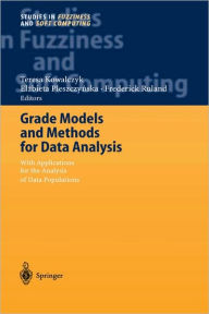 Grade Models and Methods for Data Analysis: With Applications for the Analysis of Data Populations Teresa Kowalczyk Editor