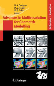 Advances in Multiresolution for Geometric Modelling Neil Dodgson Editor