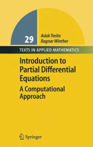 Introduction to Partial Differential Equations: A Computational Approach Aslak Tveito Author
