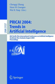 PRICAI 2004: Trends in Artificial Intelligence: 8th Pacific Rim International Conference on Artificial Intelligence, Auckland, New Zealand, August 9-1