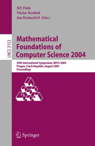 Mathematical Foundations of Computer Science 2004: 29th International Symposium, MFCS 2004, Prague, Czech Republic, August 22-27, 2004, Proceedings Ji