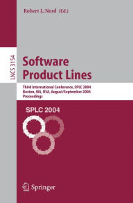 Software Product Lines: Third International Conference, SPLC 2004, Boston, MA, USA, August 30-September 2, 2004, Proceedings Robert L. Nord Editor