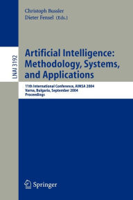 Artificial Intelligence: Methodology, Systems, and Applications: 11th International Conference, AIMSA 2004, Varna, Bulgaria, September 2-4, 2004, Proc