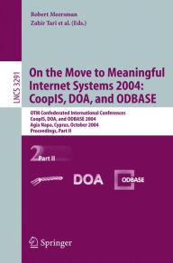On the Move to Meaningful Internet Systems 2004: CoopIS, DOA, and ODBASE: OTM Confederated International Conferences, CoopIS, DOA, and ODBASE 2004, Ag