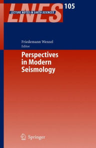 Perspectives in Modern Seismology Friedemann Wenzel Editor