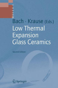 Low Thermal Expansion Glass Ceramics Dieter Krause Editor