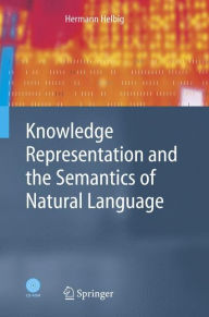 Knowledge Representation and the Semantics of Natural Language Hermann Helbig Author