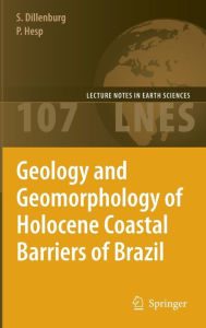 Geology and Geomorphology of Holocene Coastal Barriers of Brazil Sérgio R. Dillenburg Author