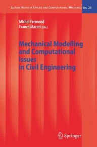 Mechanical Modelling and Computational Issues in Civil Engineering Michel Fremond Editor