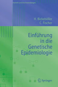 Einführung in die Genetische Epidemiologie Heike Bickeböller Author