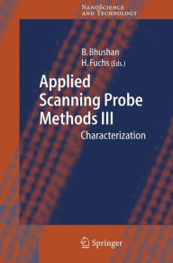 Applied Scanning Probe Methods III: Characterization Bharat Bhushan Editor