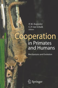 Cooperation in Primates and Humans: Mechanisms and Evolution Peter Kappeler Editor