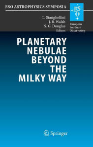 Planetary Nebulae Beyond the Milky Way: Proceedings of the ESO Workshop held at Garching, Germany, 19-21 May, 2004 L. Stanghellini Editor