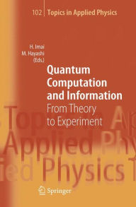 Quantum Computation and Information: From Theory to Experiment Hiroshi Imai Editor