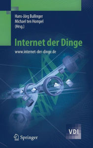 Internet der Dinge: www.internet-der-dinge.de Hans-JÃ¶rg Bullinger Editor
