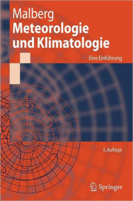 Meteorologie und Klimatologie: Eine Einfï¿½hrung Horst Malberg Author